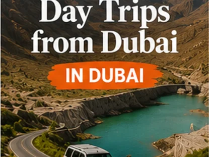 Scenic travel destination for 10 Best Day Trips from Dubai